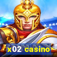 x02 casino